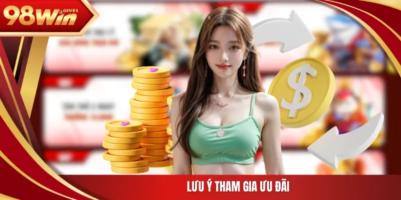 98win 98Win Hoàn Trả Siêu Tốc Lưu ý tham gia ưu đãi