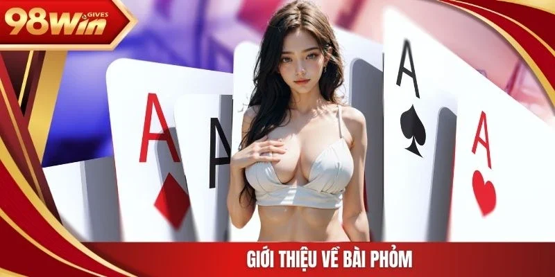 Giới thiệu về bài phỏm