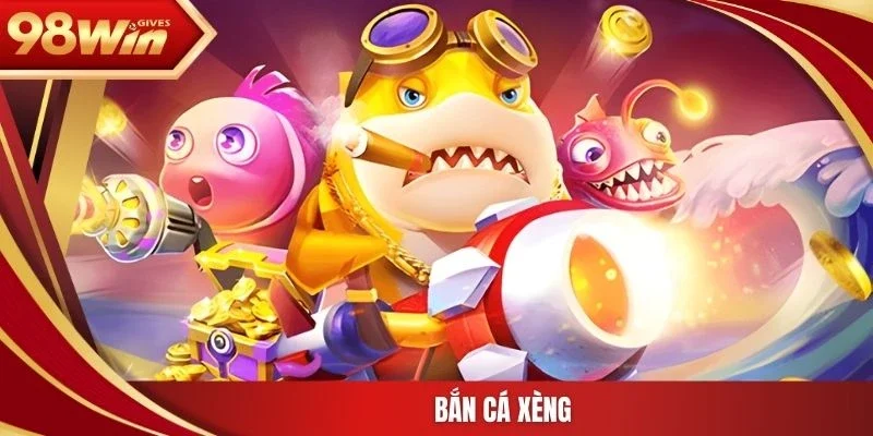 Bắn cá xèng