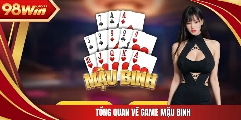 Tổng quan về game mậu binh